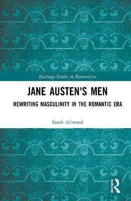 Jane Austen's Men - Sarah Ailwood