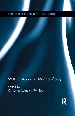 Wittgenstein and Merleau-Ponty - 