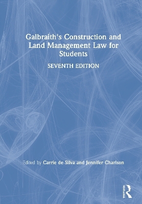 Galbraith's Construction and Land Management Law for Students - 