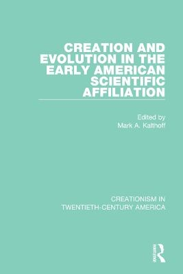 Creation and Evolution in the Early American Scientific Affiliation - 