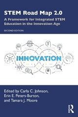 STEM Road Map 2.0 - Johnson, Carla C.; Peters-Burton, Erin E.; Moore, Tamara J.