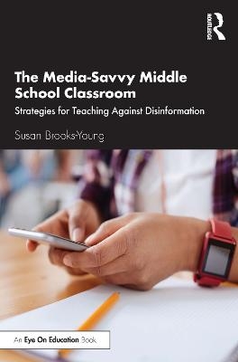 The Media-Savvy Middle School Classroom - Susan Brooks-Young