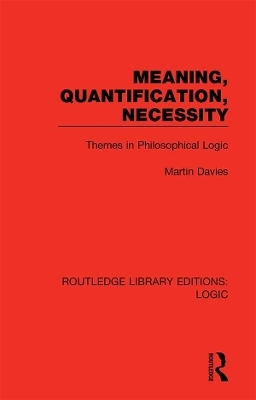 Meaning, Quantification, Necessity - Martin Davies
