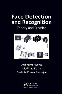 Face Detection and Recognition - Asit Kumar Datta, Madhura Datta, Pradipta Kumar Banerjee