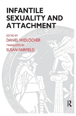 Infantile Sexuality and Attachment - 