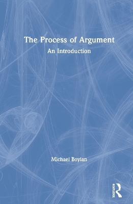 The Process of Argument - Michael Boylan