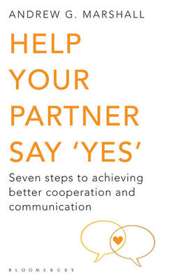 Help Your Partner Say ''Yes'' -  Andrew G Marshall