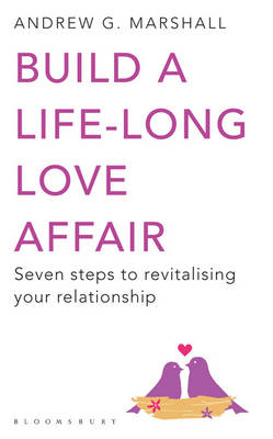 Build a Life-long Love Affair -  Andrew G Marshall