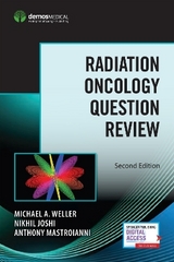Radiation Oncology Question Review - Weller, Michael A.; Joshi, Nikhil; Mastroianni, Anthony