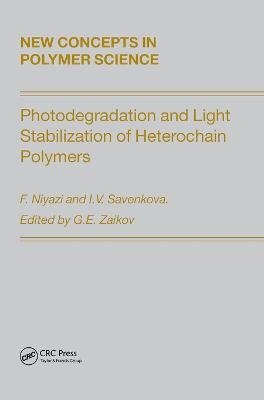 Photodegradation and Light Stabilization of Heterochain Polymers -  Niyazi,  Savenkova