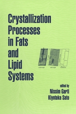 Crystallization Processes in Fats and Lipid Systems - 