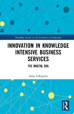 Innovation in Knowledge Intensive Business Services - Anna Cabigiosu