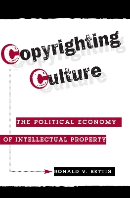 Copyrighting Culture - Ronald V. Bettig