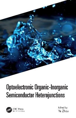 Optoelectronic Organic-Inorganic Semiconductor Heterojunctions - 