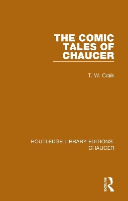 The Comic Tales of Chaucer - T. W. Craik