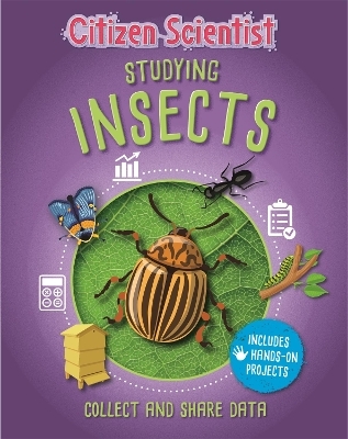 Citizen Scientist: Studying Insects - Izzi Howell