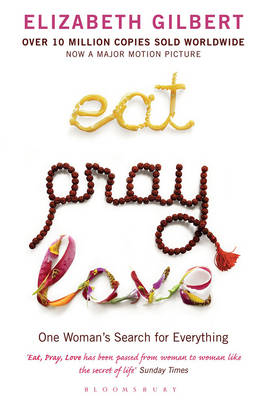 Eat Pray Love -  Gilbert Elizabeth Gilbert
