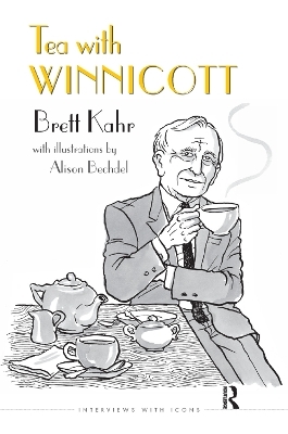 Tea with Winnicott - Brett Kahr