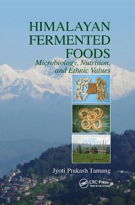 Himalayan Fermented Foods - Jyoti Prakash Tamang