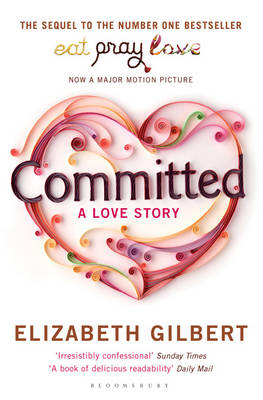 Committed -  Elizabeth Gilbert