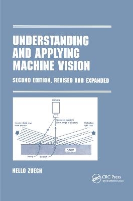 Understanding and Applying Machine Vision, Revised and Expanded - Nello Zeuch