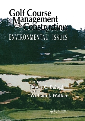 Golf Course Management & Construction - James C. Balogh, William J. Walker