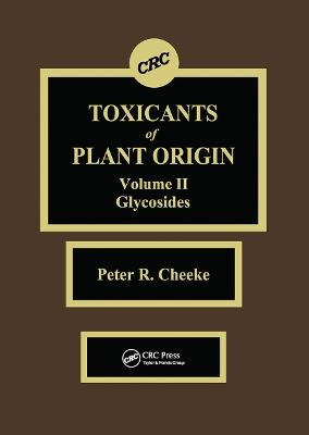 Toxicants of Plant Origin - Peter R. Cheeke