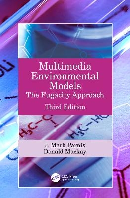 Multimedia Environmental Models - J. Mark Parnis, Donald Mackay