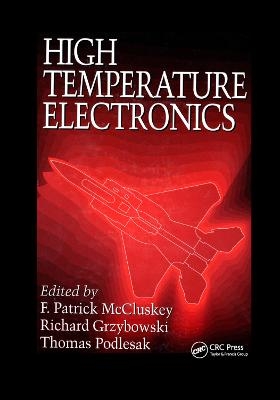 High Temperature Electronics - F. Patrick McCluskey, Thomas Podlesak, Richard Grzybowski