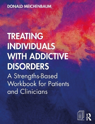Treating Individuals with Addictive Disorders - Donald Meichenbaum