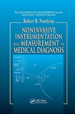 Noninvasive Instrumentation and Measurement in Medical Diagnosis - Robert B. Northrop