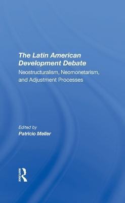 The Latin American Development Debate - Patricio Meller