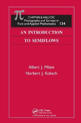 An Introduction to Semiflows - Albert J. Milani, Norbert J. Koksch