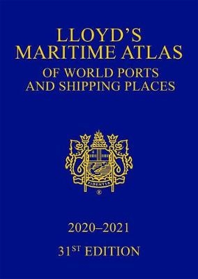 Lloyd's Maritime Atlas of World Ports and Shipping Places 2020-2021 - 