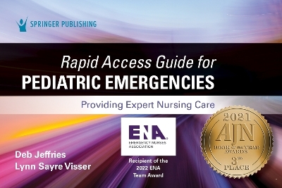 Rapid Access Guide for Pediatric Emergencies - Deb Jeffries, Lynn Sayre Visser