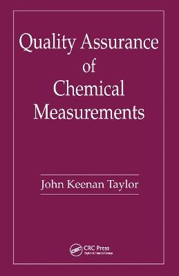 Quality Assurance of Chemical Measurements - John K. Taylor