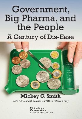Government, Big Pharma, and The People - Mickey Smith