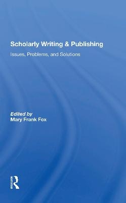 Scholarly Writing And Publishing - Mary Frank Fox