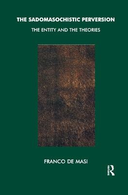 The Sadomasochistic Perversion - Franco De Masi