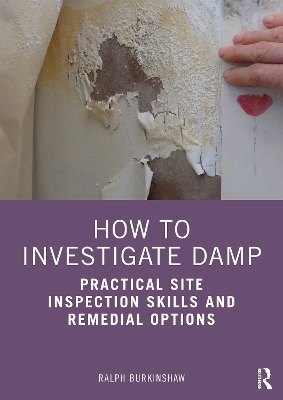 How to Investigate Damp - Ralph Burkinshaw