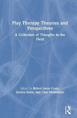 Play Therapy Theories and Perspectives - 