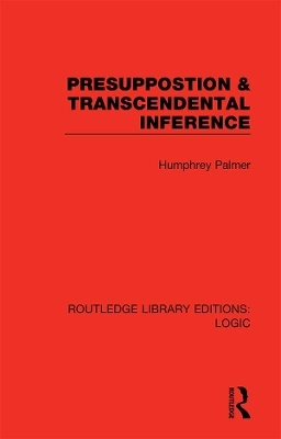 Presuppostion & Transcendental Inference - Humphrey Palmer