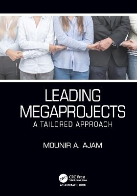 Leading Megaprojects - Mounir A. Ajam