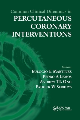 Common Clinical Dilemmas in Percutaneous Coronary Interventions - 