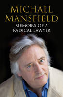 Memoirs of a Radical Lawyer -  Michael Mansfield