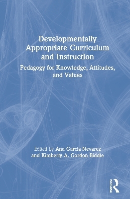 Developmentally Appropriate Curriculum and Instruction - 