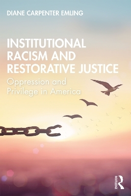 Institutional Racism and Restorative Justice - Diane Carpenter Emling