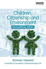 Children, Citizenship and Environment - Hayward, Bronwyn