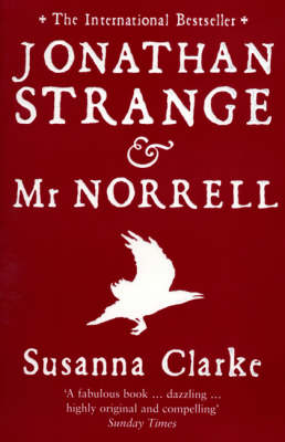 Jonathan Strange and Mr Norrell -  Susanna Clarke