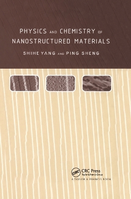 Physics and Chemistry of Nano-structured Materials - Shihe Yang